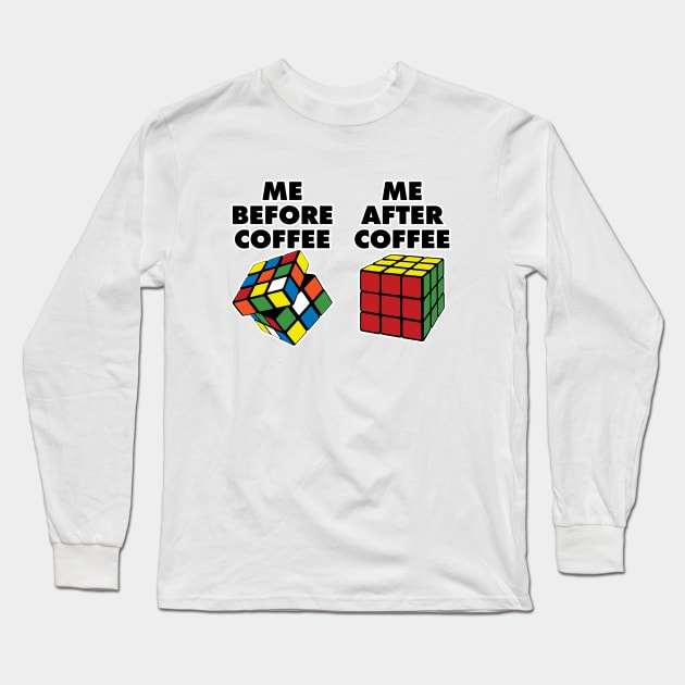 Me: Before and After Coffee Long Sleeve T-Shirt by weaponology